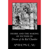 Rereading the Stone: Desire and the Making of Fiction in Dream of the Red Chamber