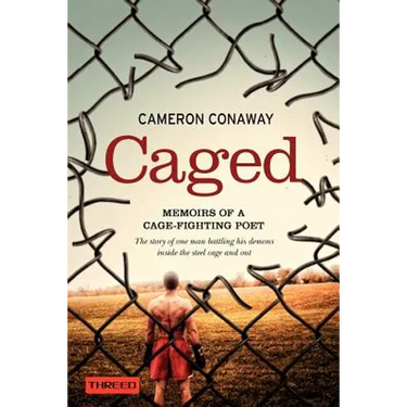 Caged: Memoirs of a Cage-Fighting Poet