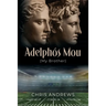 Adelphós Mou: My Brother