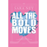 All the Bold Moves: A Hockey Romance
