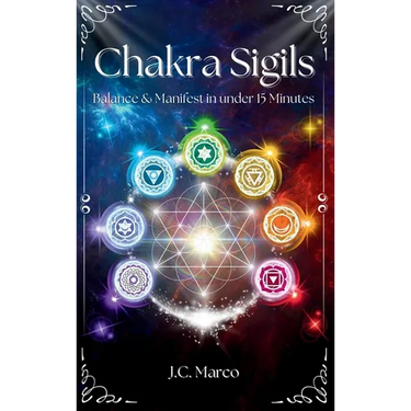 Chakra Sigils: Balance & Manifest in under 15 Minutes
