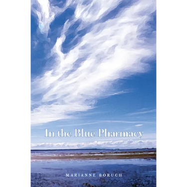 In the Blue Pharmacy: Essays on Poetry and Other Transformations