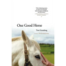 One Good Horse