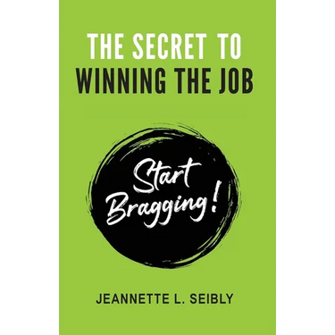 The Secret to Winning the Job: Start Bragging!
