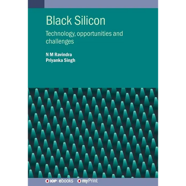 Black Silicon: Technology, opportunities and challenges