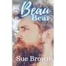 Beau Bear: a Daddy/boy Age Gap Ugly Duckling Gay Romance