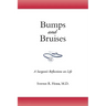 Bumps and Bruises: A Surgeon's Reflections on Life