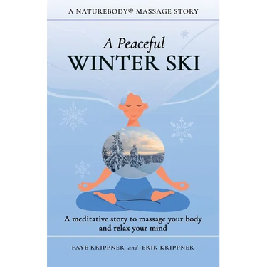 A Peaceful Winter Ski: A meditative story to massage your body and relax your mind
