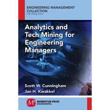 Analytics and Tech Mining for Engineering Managers
