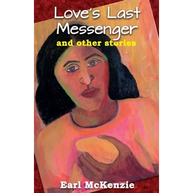 Love's Last Messenger and other Stories