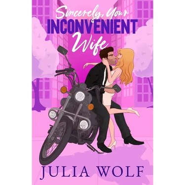 Sincerely, Your Inconvenient Wife: A Marriage of Convenience Office Romance