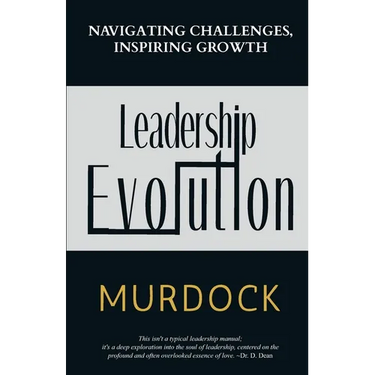 Leadership Evolution: Navigating Challenges, Inspiring Growth