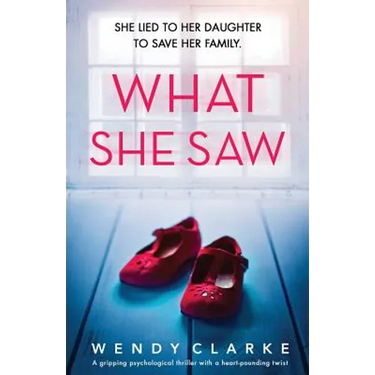 What She Saw: A gripping psychological thriller with a heart-pounding twist