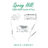 Spring Hill: Eight Miles South of Troy