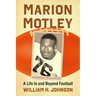 Marion Motley: A Life In and Beyond Football