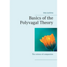 Basics of the Polyvagal Theory: The science of compassion