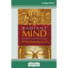 Radiant Mind: Awakening Unconditioned Awareness (16pt Large Print Edition)