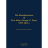 The Reminiscences of Vice Adm. George C. Dyer, USN (Ret.): 1898-1987