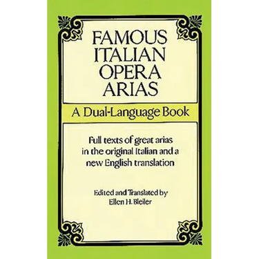 Famous Italian Opera Arias: A Dual-Language Book a Dual-Language Book