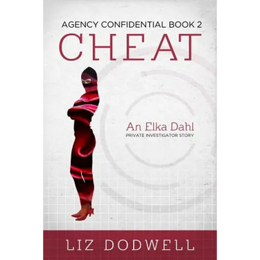 Cheat: Agency Confidential Book 2: Elka Dahl, Private Investigator