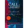 Call of the Heart: Awakened, The Journey of Self-Love