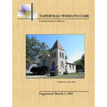 Naperville Woman's Club Commemorative History, Second Edition