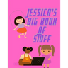 Jessica's Big Book of Stuff