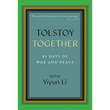 Tolstoy Together: 85 Days of War and Peace with Yiyun Li
