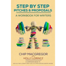 Step By Step Pitches And Proposals: A Workbook For Writers