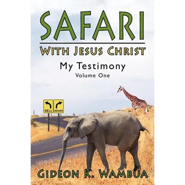 Safari With Jesus Christ: My Testimony