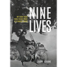 Nine Lives: My Risky Road