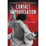 Contact Improvisation: An Introduction to a Vitalizing Dance Form