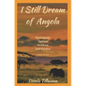 I Still Dream of Angola: Portuguese Settlers in Africa and Exodus
