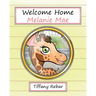 Welcome Home Melanie Mae