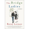 The Bridge Ladies: A Memoir