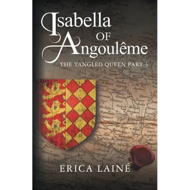 Isabella of Angoulême: The Tangled Queen Part 3