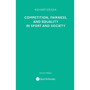 Competition, Fairness and Equality in Sport and Society