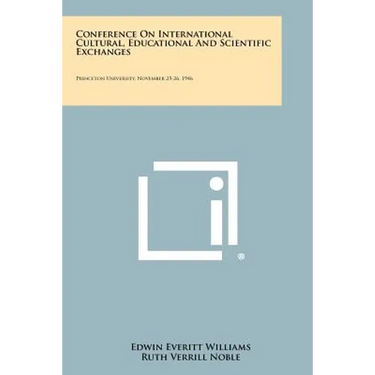 Conference on International Cultural, Educational and Scientific Exchanges: Princeton University, November 25-26, 1946