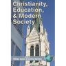 Christianity, Education, and Modern Society
