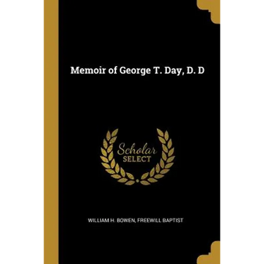 Memoir of George T. Day, D. D