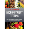 Micronutrient Testing: How to Find What Vitamins, Minerals, and Antioxidants You Need