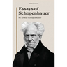 Essays of Schopenhauer: New Large Print Edition including a biographical note