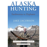 Alaska Hunting: Earthworms to Elephants