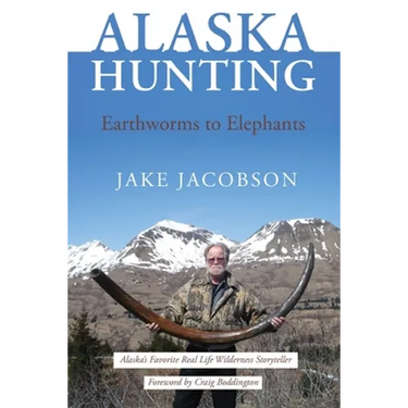 Alaska Hunting: Earthworms to Elephants