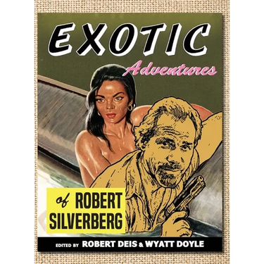 Exotic Adventures of Robert Silverberg