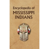 Encyclopedia of Mississippi Indians