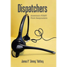 Dispatchers: America's FIRST First Responders