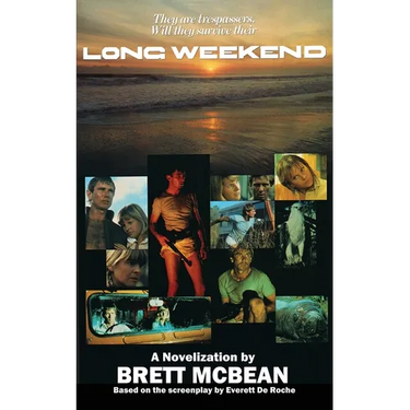 Long Weekend: The Novelization