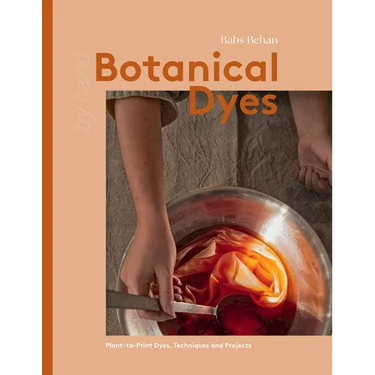 Botanical Dyes: Plant-To-Print Techniques and Tips