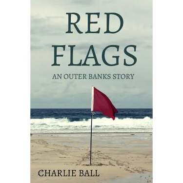 Red Flags: An Outer Banks Story